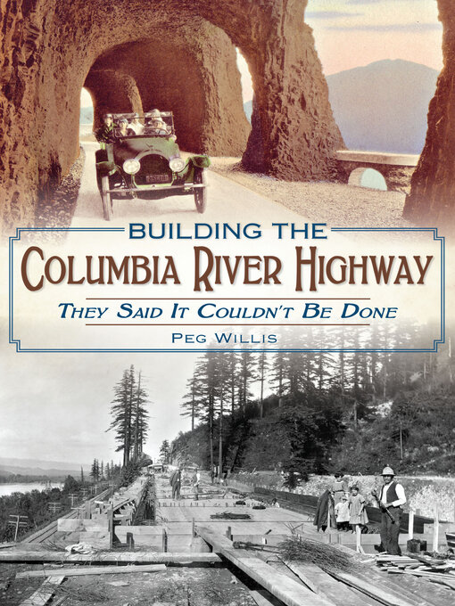 Title details for Building the Columbia River Highway by Peg Willis - Available